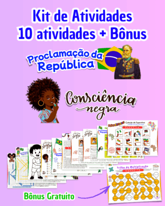 Kit de Atividades Proclamação da República e da Consciência Negra + Bônus