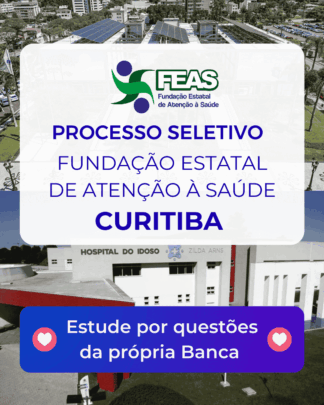 Material de Questões para o Processo Seletivo da Fundação Estatal de Atenção à Saúde de Curitiba